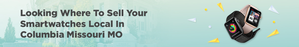 Banner with text Looking Where To Sell Your Smartwatches Local In Banrhart Missouri MO on a soft green background. Two smartwatches with different displays are on the right, surrounded by stylized geometric shapes.